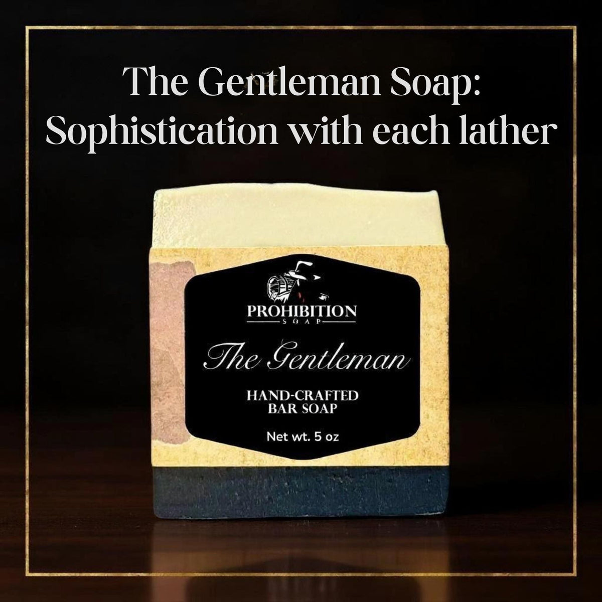 Prohibition Soap - The Gentleman Bar Soap