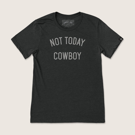 Not Today Cowboy T-Shirt
