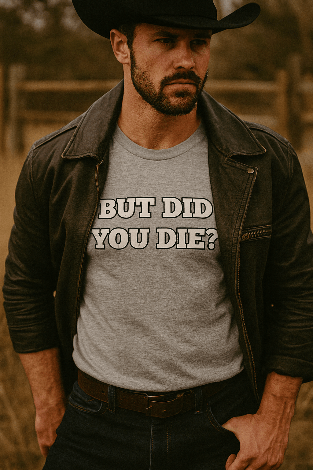 But Did You Die? Men's Tee - Bumpkin Ranchwear